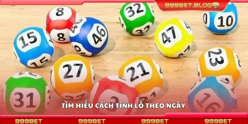 Tìm hiểu cách tính lô theo ngày