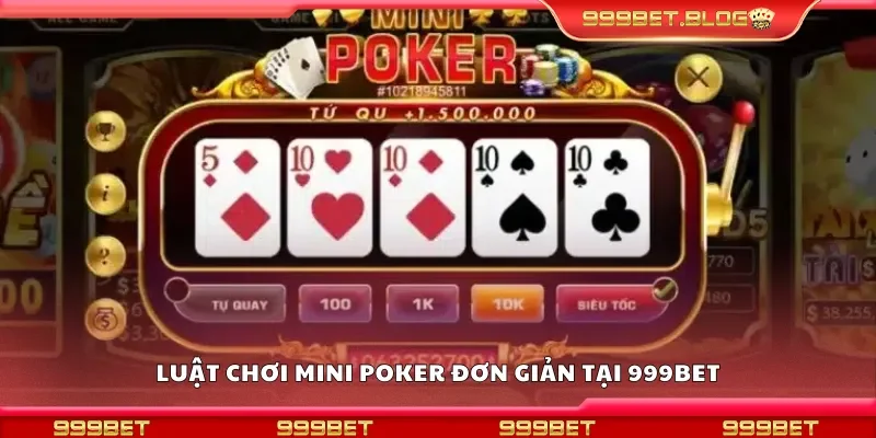 Luật chơi Mini Poker đơn giản tại 999Bet