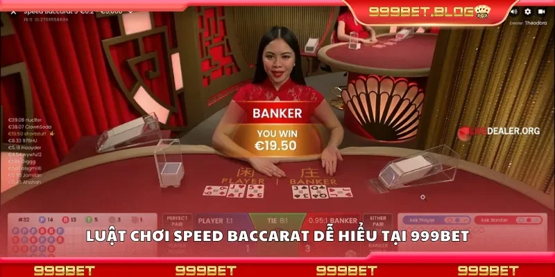 Tìm hiểu luật chơi Speed Baccarat dễ hiểu tại 999Bet