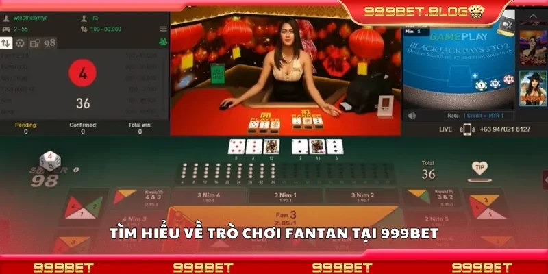 Tìm hiểu về trò chơi Fantan tại 999Bet