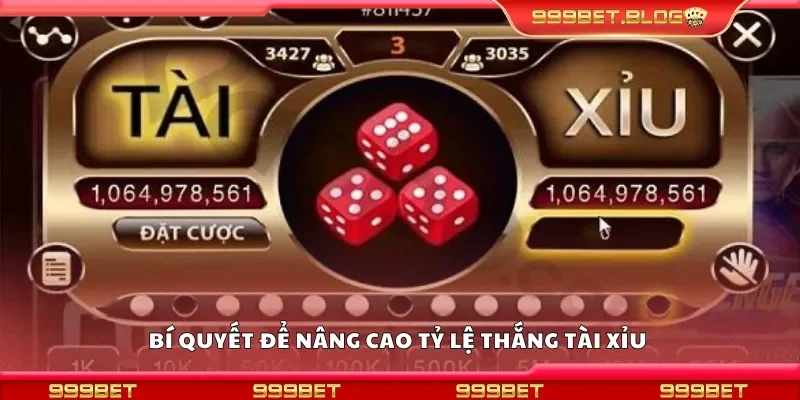 Bí quyết để nâng cao tỷ lệ thắng tài xỉu