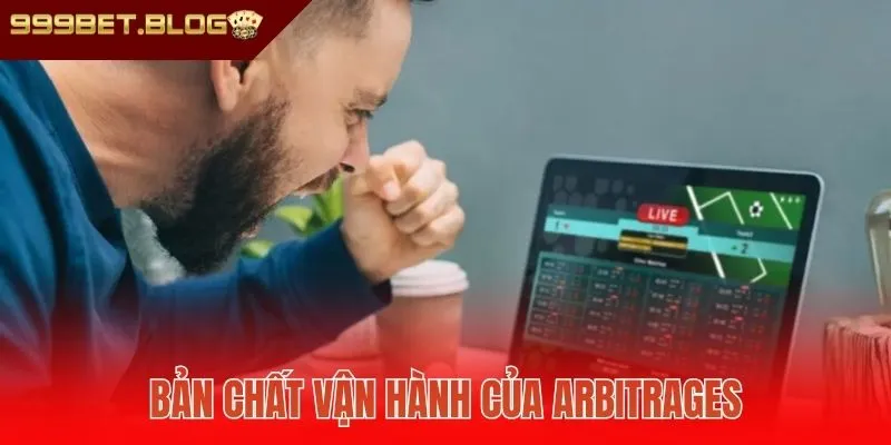 Tìm hiểu bản chất vận hành của Arbitrages