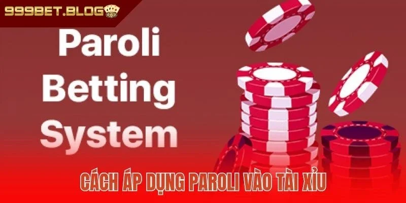 Cách áp dụng Paroli vào tài xỉu
