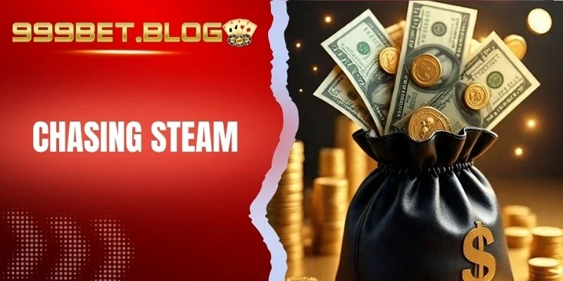 Đặc điểm nổi bật của Chasing Steam