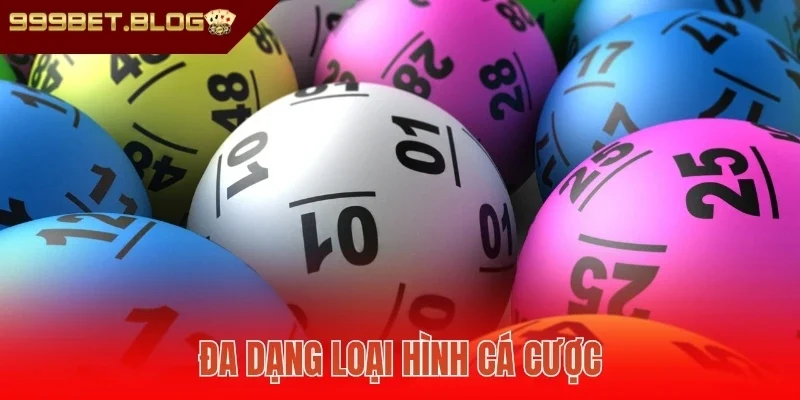 Đa dạng loại hình cá cược