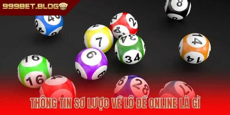 Thông tin sơ lược về lô đề online là gì
